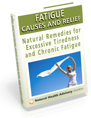 Fatigue Causes and Relief: Natural Remedies for Excessive Tiredness and Chronic Fatigue